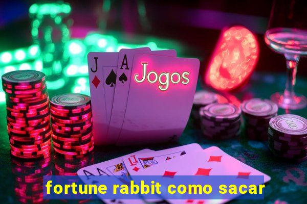 fortune rabbit como sacar